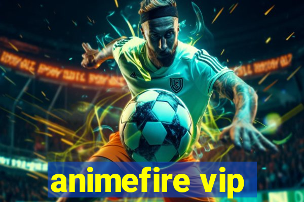 animefire vip